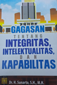 Image of Gagasan tentang integritas intelektualitas dan kapabilitas